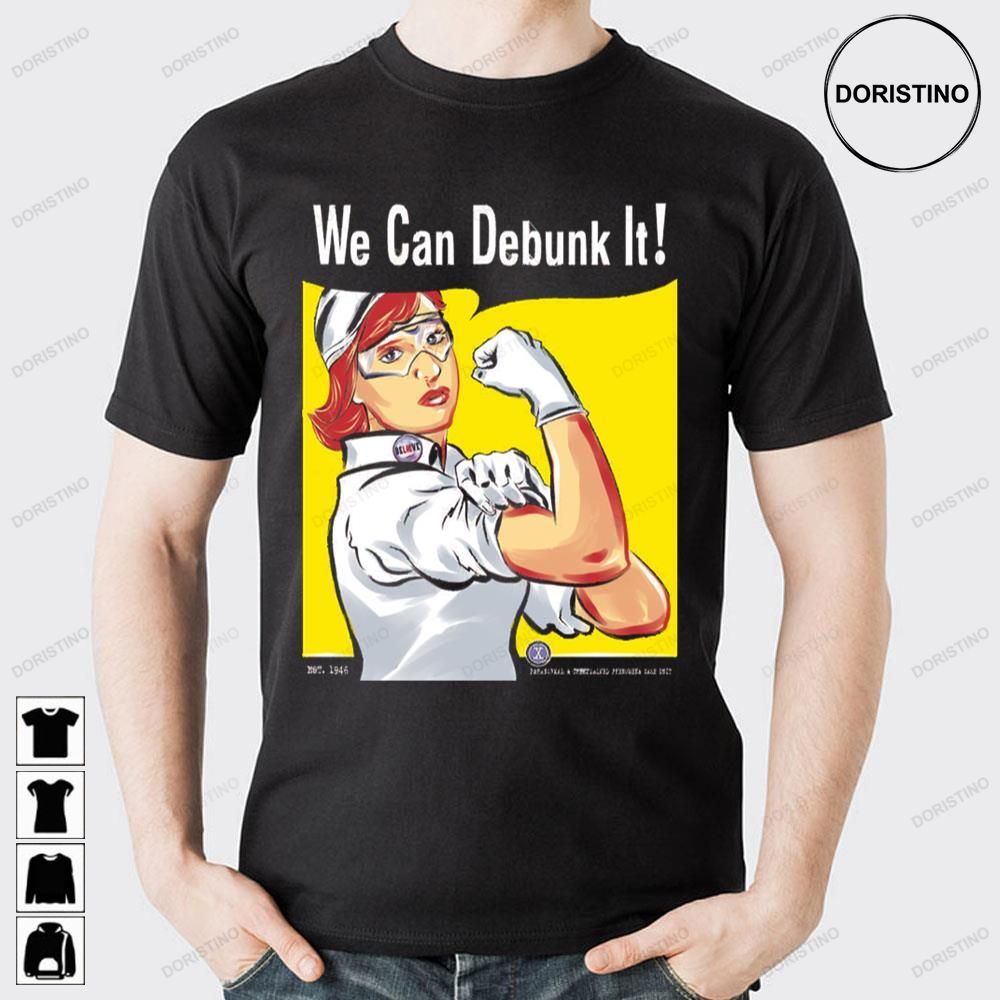 We Can Debunk It Doristino Limited Edition T-shirts