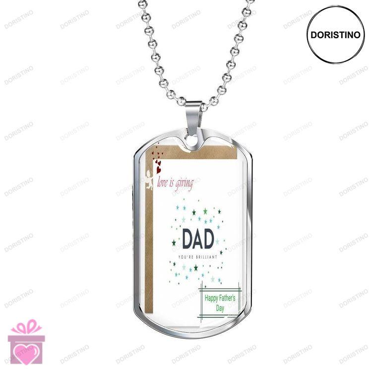 Dad Dog Tag Custom Picture Fathers Day Dad You Are Brilliant Fathers Day For Dad Dog Tag Necklace Doristino Limited Edition Necklace