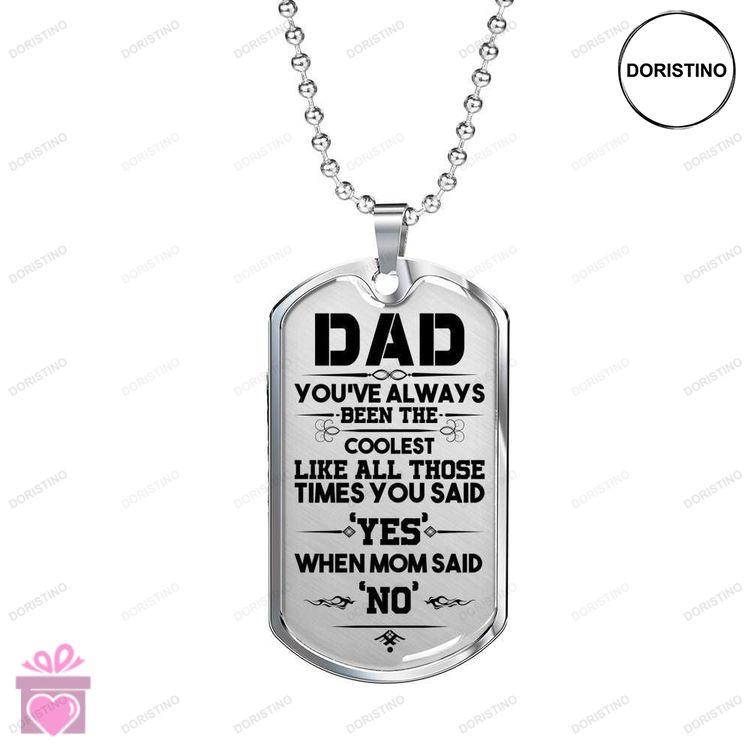 Dad Dog Tag Custom Picture Fathers Day Dad Youve Always Been The Coolest Dog Tag Necklace Doristino Limited Edition Necklace