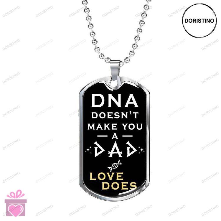 Dad Dog Tag Custom Picture Fathers Day Dna Doesnt Make You A Dad Dog Tag Necklace For Dad Doristino Awesome Necklace