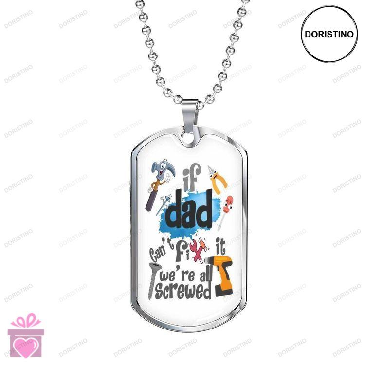 Dad Dog Tag Custom Picture Fathers Day Dog Tag For Dad Were All Screwed Dog Tag Necklace Doristino Limited Edition Necklace