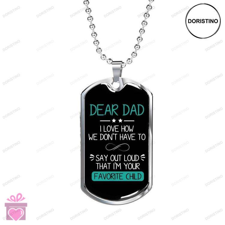 Dad Dog Tag Custom Picture Fathers Day Dog Tag I Am Your Favorite Child Dog Tag Necklace Gift For Da Doristino Trending Necklace