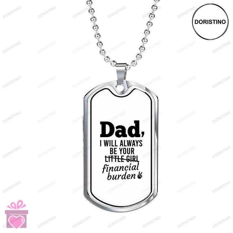 Dad Dog Tag Custom Picture Fathers Day Dog Tag Necklace Gift For Dad I Will Always Be Your Little Gi Doristino Limited Edition Necklace