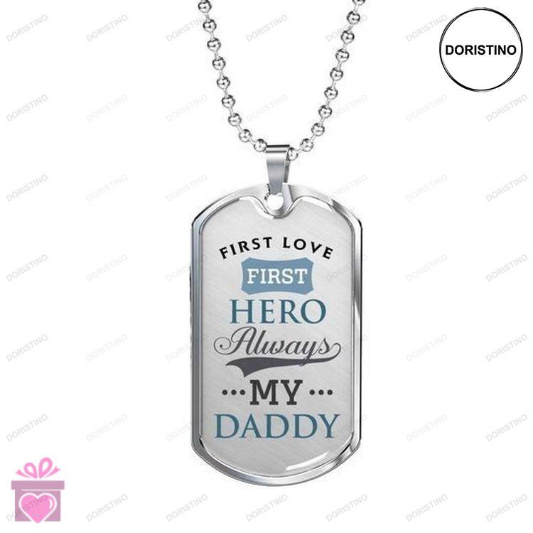 Dad Dog Tag Custom Picture Fathers Day First Love First Hero Dog Tag Necklace Gift For Daddy Doristino Awesome Necklace