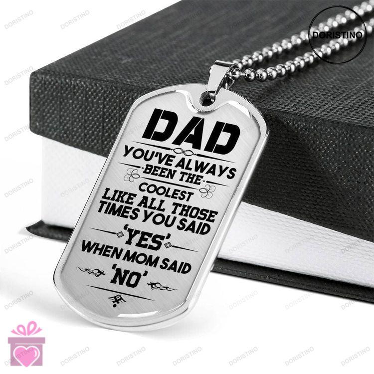 Dad Dog Tag Custom Picture Fathers Day Gift Dad Youve Always Been The Coolest Dog Tag Military Chain Doristino Limited Edition Necklace