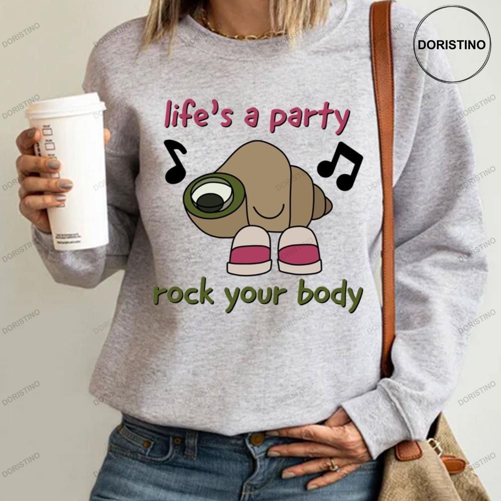 Life And A Party Rock Your Body Marcel The Shell With Shoes On Shirt