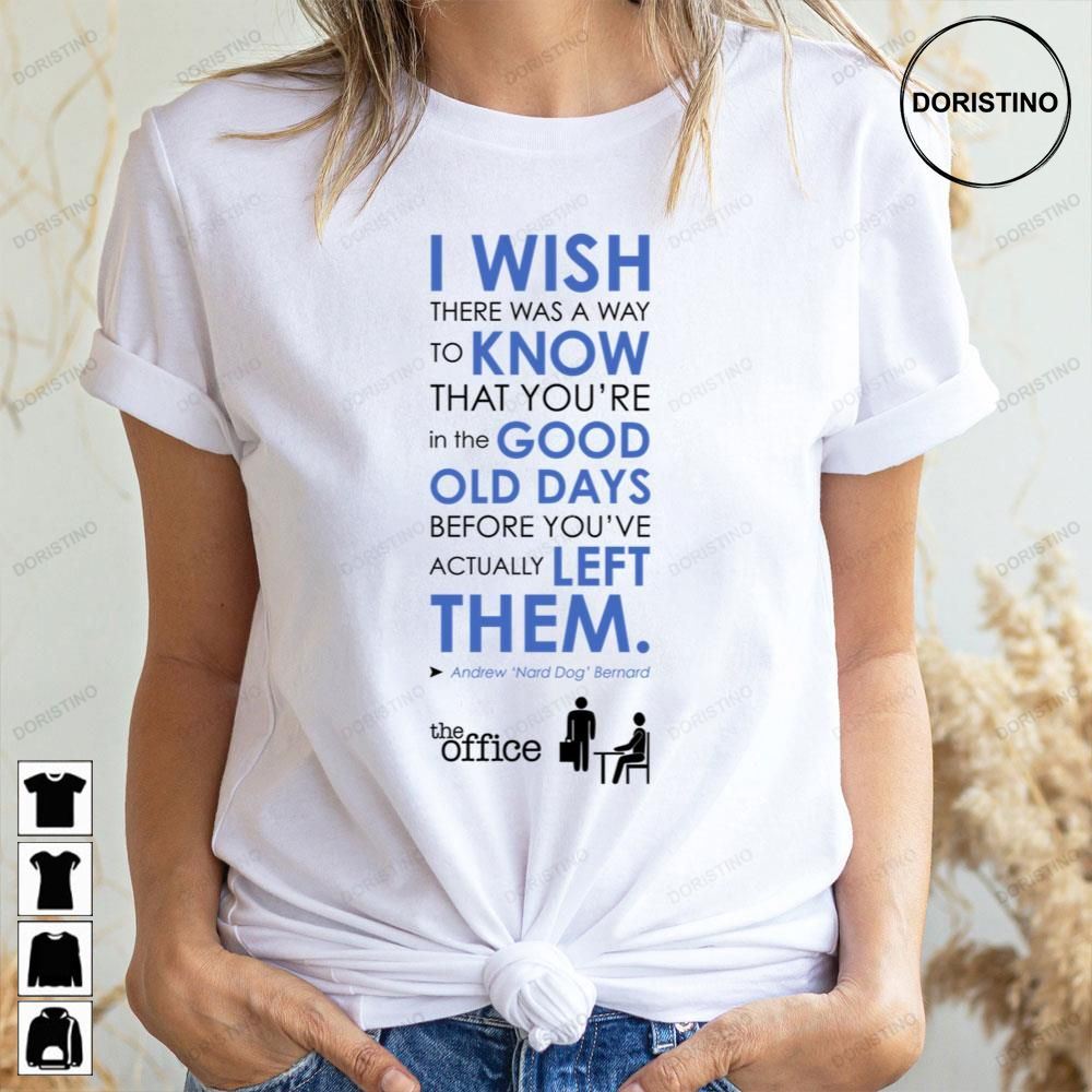 I Wish There Was A Way To Know That You're In The Good Old Days Limited Edition T-shirts