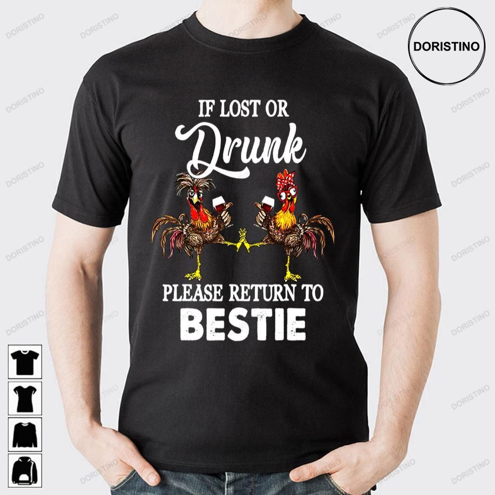 If Lost Or Drunk Please Return To Bestie Chicken Awesome Shirts