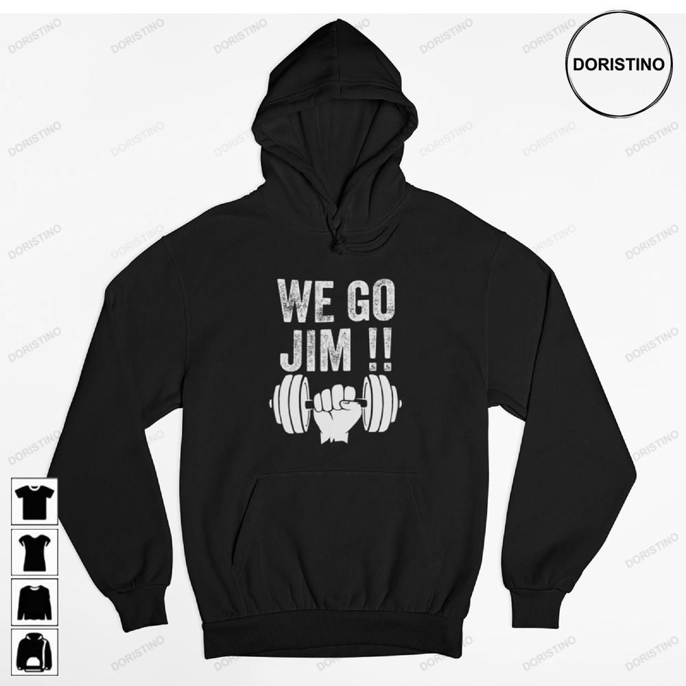 We Go Jim - Gym Bro Unisex Funny We Go Jim Workou Workout Gym Younngla We Go Jim Unisex Tee Limited Edition T-shirts