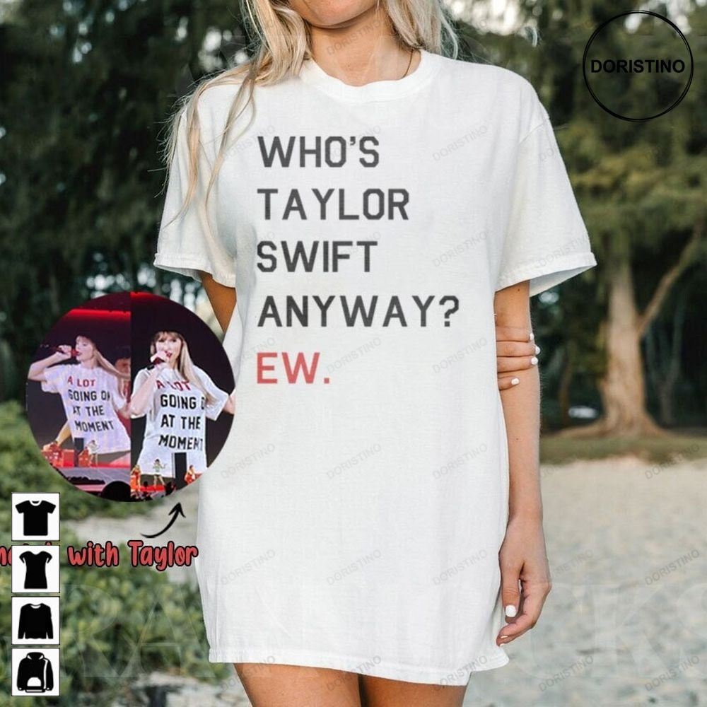 Who's Ts Anyway Unisex The Eras Tour Swiftie Eras Tour Swiftie 22 Outfit For The Eras Tour Trending Style