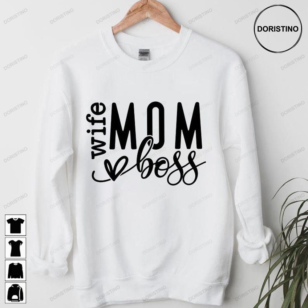 Wife Mom Boss Mother's Day Tee Mom Gift Cute Gift For Mom Mother's Day Women Boss Snia9068 Awesome Shirts