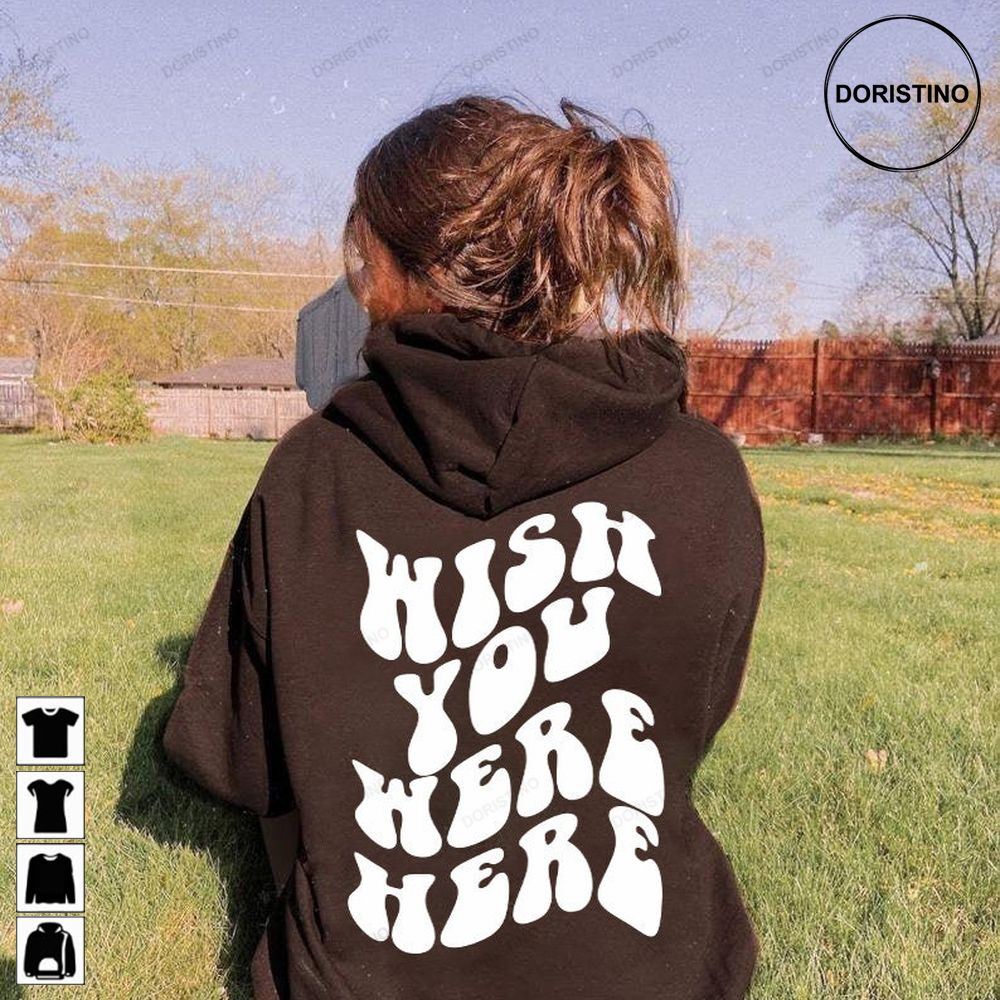 Wish You Were Here Trendy Oversized Tumblr Oversized Trendy Awesome Shirts