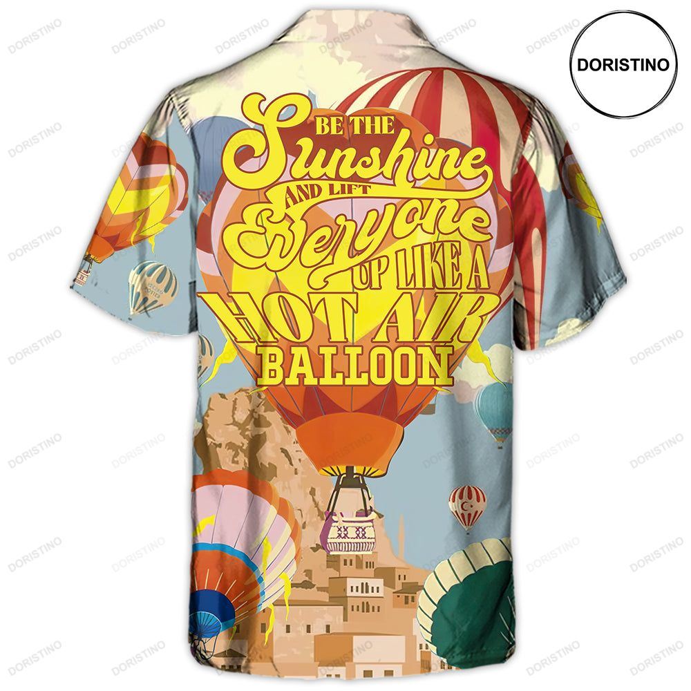 Festival Be The Sunshine And Lift Everyone Up Like A Hot Air Balloon Hawaiian Shirt