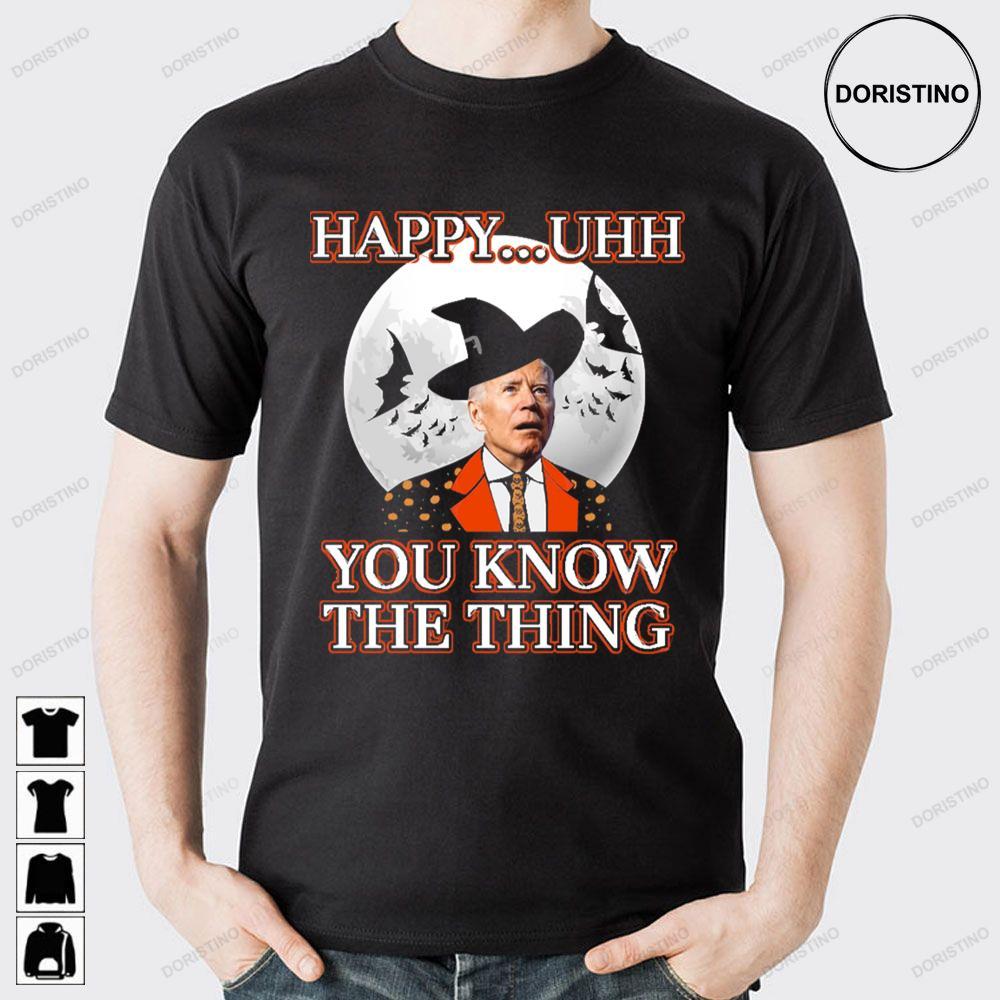 Funny Joe Biden Confused Happy You Know The Thing 2 Doristino Tshirt Sweatshirt Hoodie