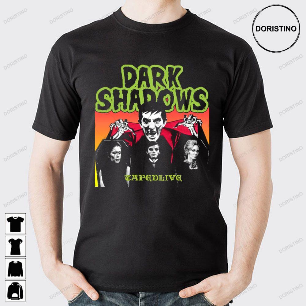 Taped Live Dark Shadows 2 Doristino Tshirt Sweatshirt Hoodie