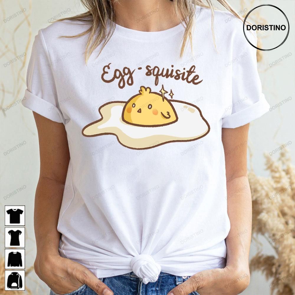 Eggs-quisite Awesome Shirts