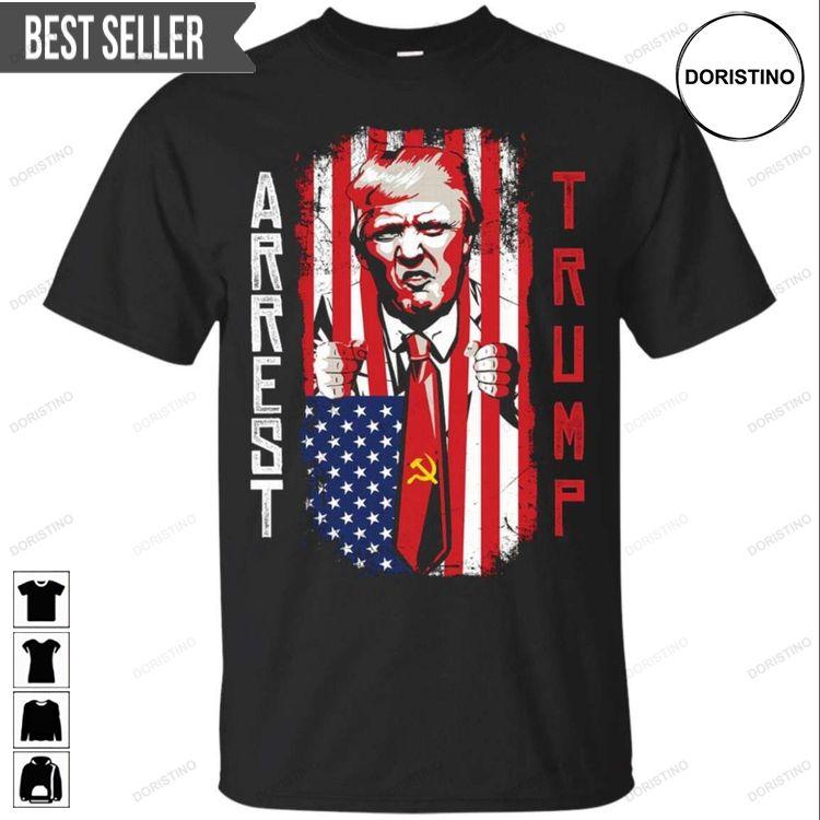 Arrest Trump Now Doristino Awesome Shirts