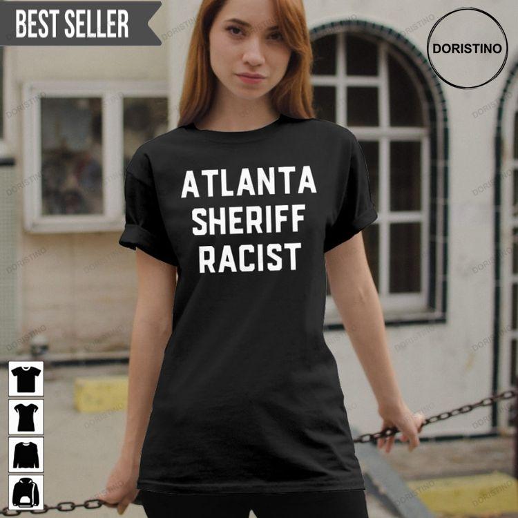 Atlanta Sheriff Racist Unisex Ver 2 Doristino Limited Edition T-shirts