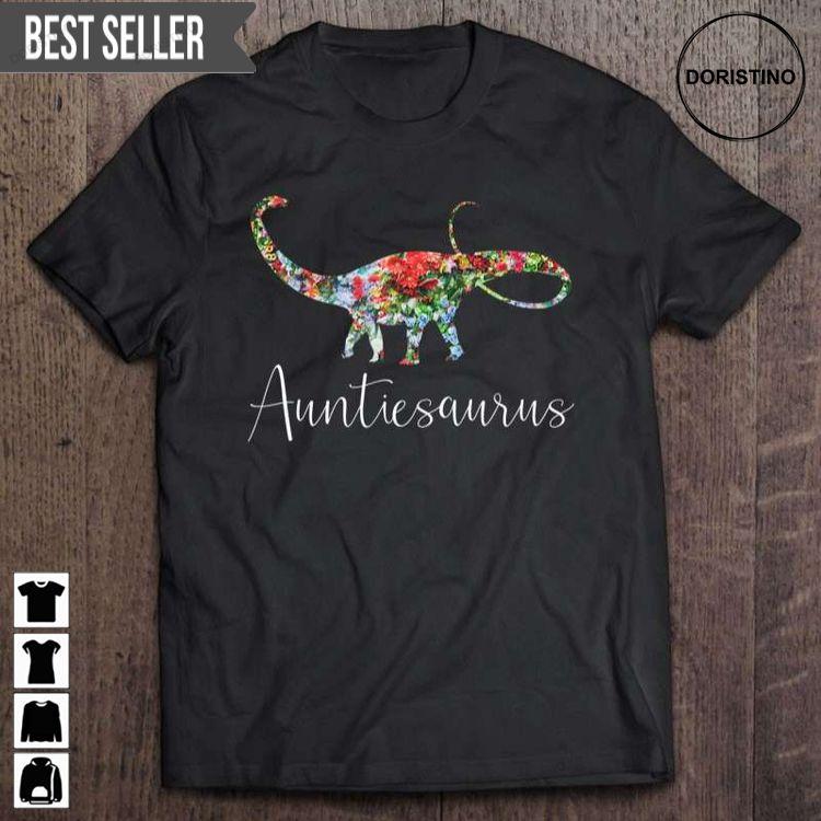 Auntiesaurus Funny Floral Aunt Dinosaur Unique Unisex Doristino Limited Edition T-shirts
