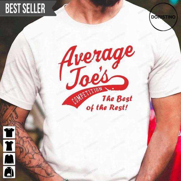 Average Joes The Best Of The Rest For Men And Women Doristino Limited Edition T-shirts