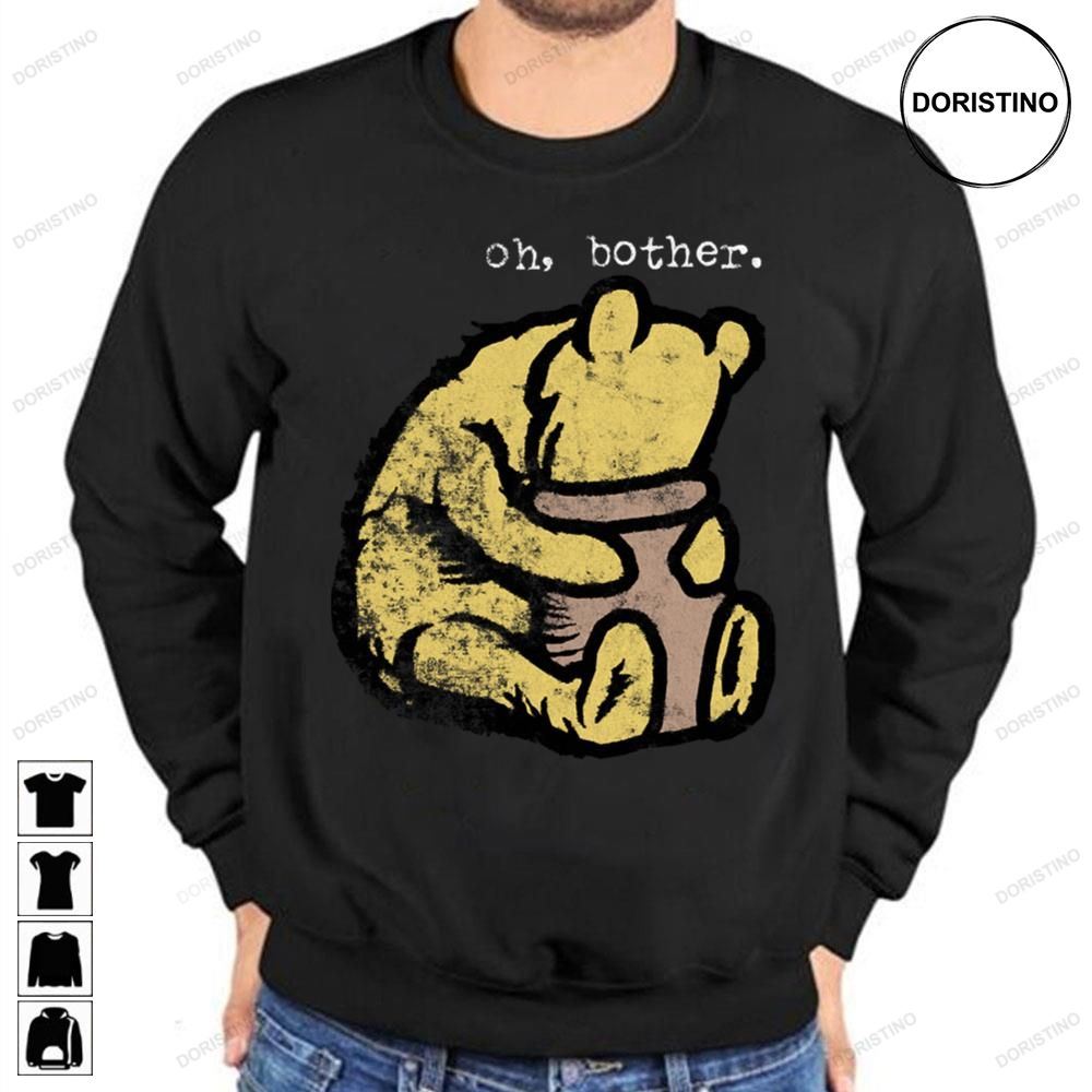 Oh Bother Winnie The Pooh Awesome Shirts