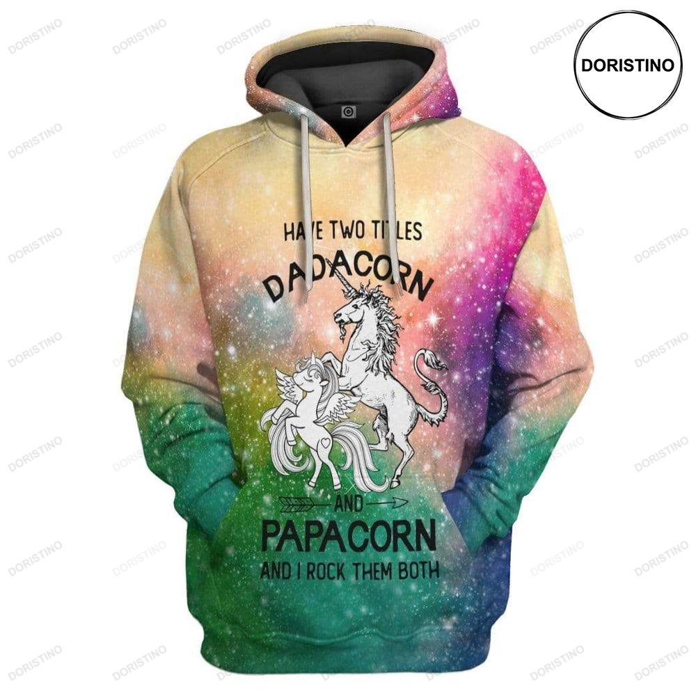 Unicorn Have Two Titles Dadacorn And Papacorn And I Rock Them Both Limited Edition 3d Hoodie