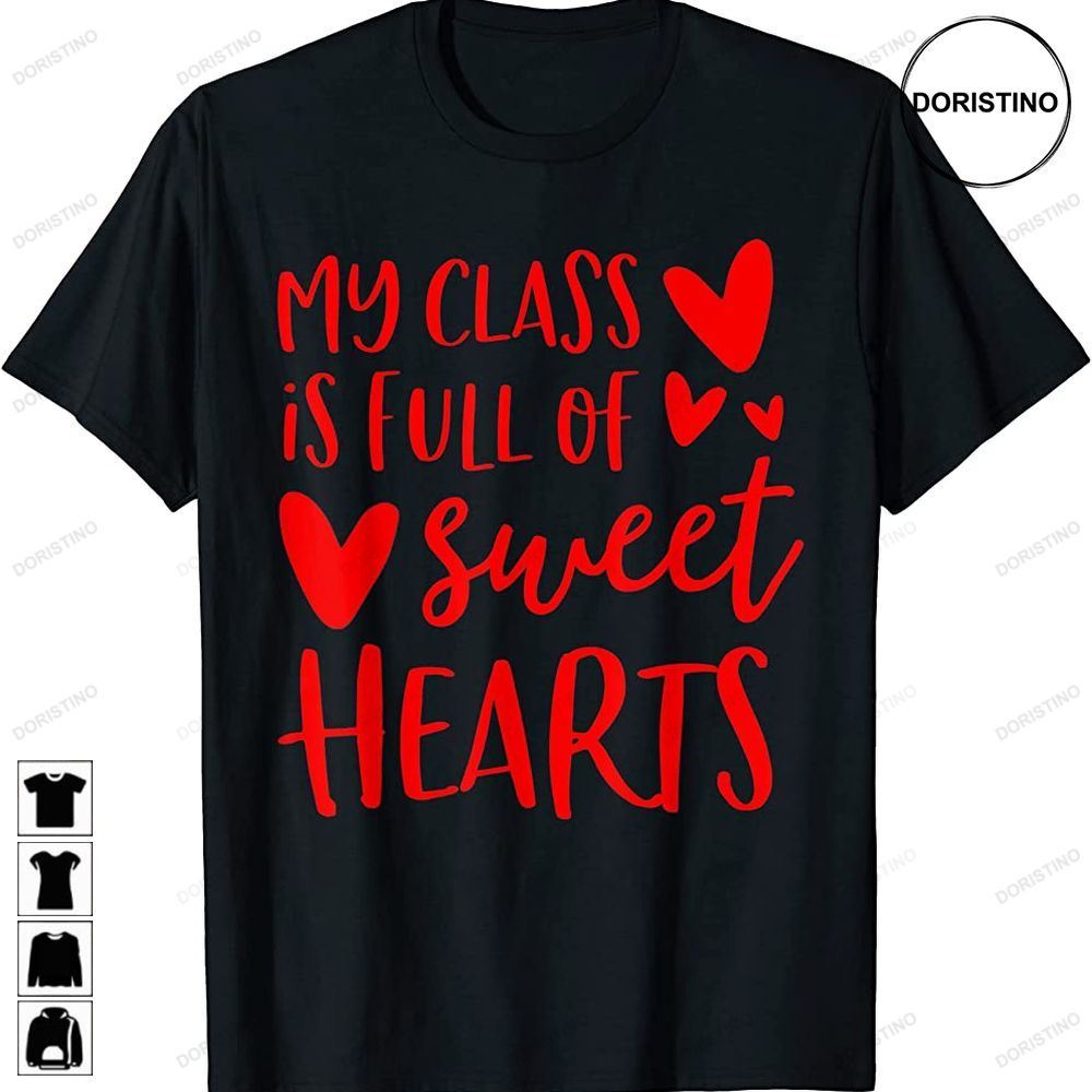Valentines Day Teacher My Class Is Full Of Sweethearts Trending Style