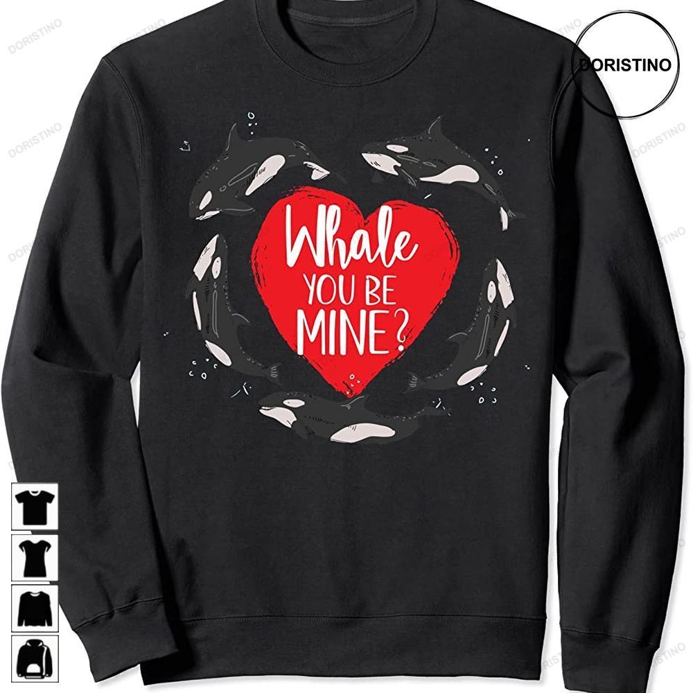 Valentines Day Whale You Be Mine Cute Orca Whale Lover Gift Awesome Shirts