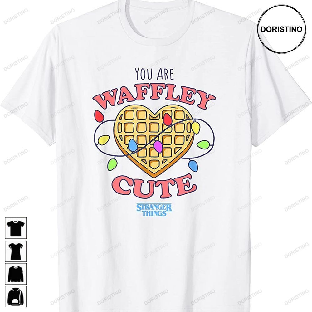 Valentines Day You Are Waffley Cute Awesome Shirts