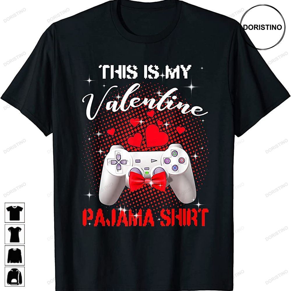 Video Gamer Valentines Day This Is My Valentine Pajama Trending Style
