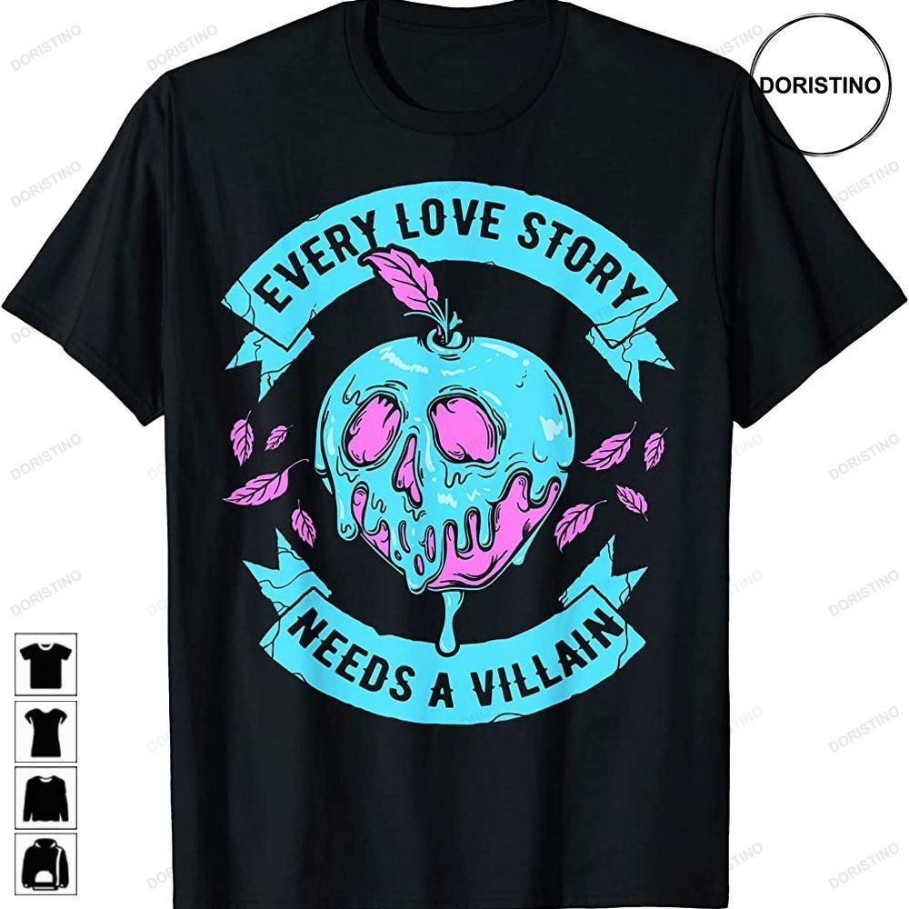 Villains Every Love Story Needs A Villain Valentines Limited Edition T-shirts