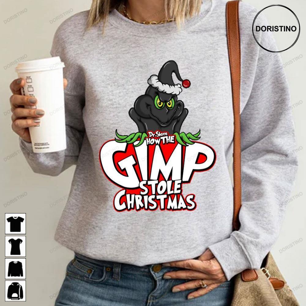 Drslave How The Gimp Stole Christmas How The Grinch Stole Christmas 2 Doristino Limited Edition T-shirts