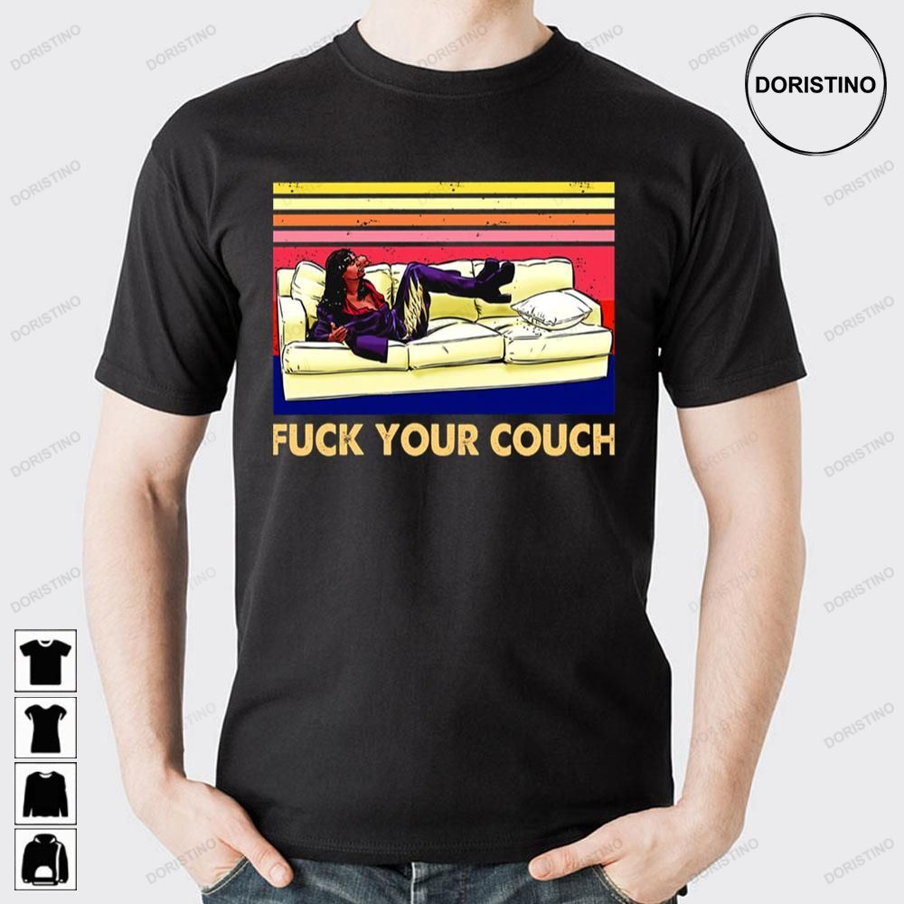 Fuck Your Couch Awesome Shirts