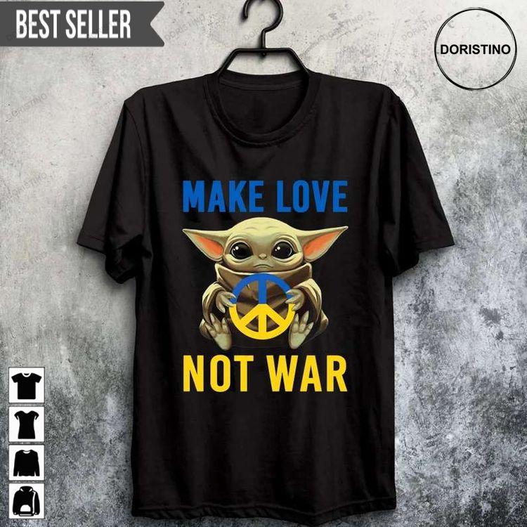 Baby Yoda Make Love Not War Ukraine Doristino Awesome Shirts