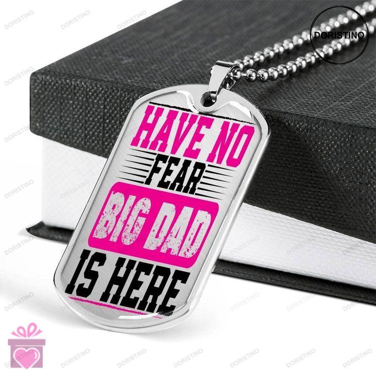 Dad Dog Tag Custom Picture Fathers Day Gift Have No Fear Big Dad Is Here Dog Tag Military Chain Neck Doristino Trending Necklace