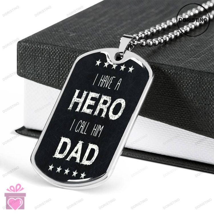 Dad Dog Tag Custom Picture Fathers Day Gift I Have A My Hero Dad Dog Tag Military Chain Necklace For Doristino Trending Necklace