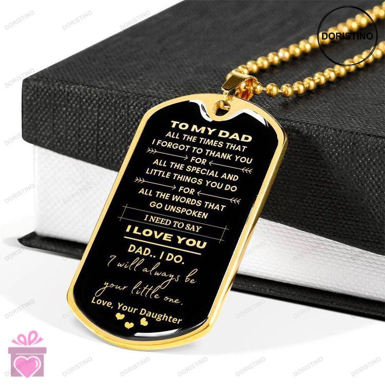 Dad Dog Tag Custom Picture Fathers Day Gift I Need To Say I Love You Dog Tag Military Chain Necklace Doristino Awesome Necklace