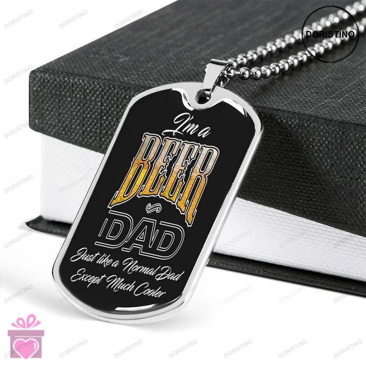 Dad Dog Tag Custom Picture Fathers Day Gift Im A Beer Dad Dog Tag Military Chain Necklace Gift For D Doristino Limited Edition Necklace
