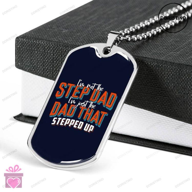 Dad Dog Tag Custom Picture Fathers Day Gift Im Not The Step Dad Dog Tag Military Chain Necklace Gift Doristino Trending Necklace