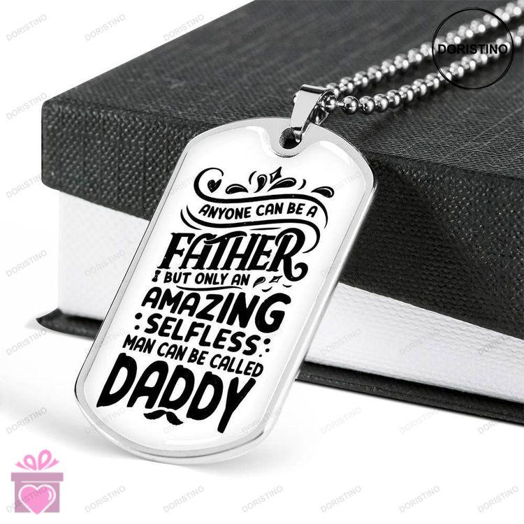 Dad Dog Tag Custom Picture Fathers Day Gift Only An Amazing Selfless Man Can Be Dog Tag Military Cha Doristino Limited Edition Necklace