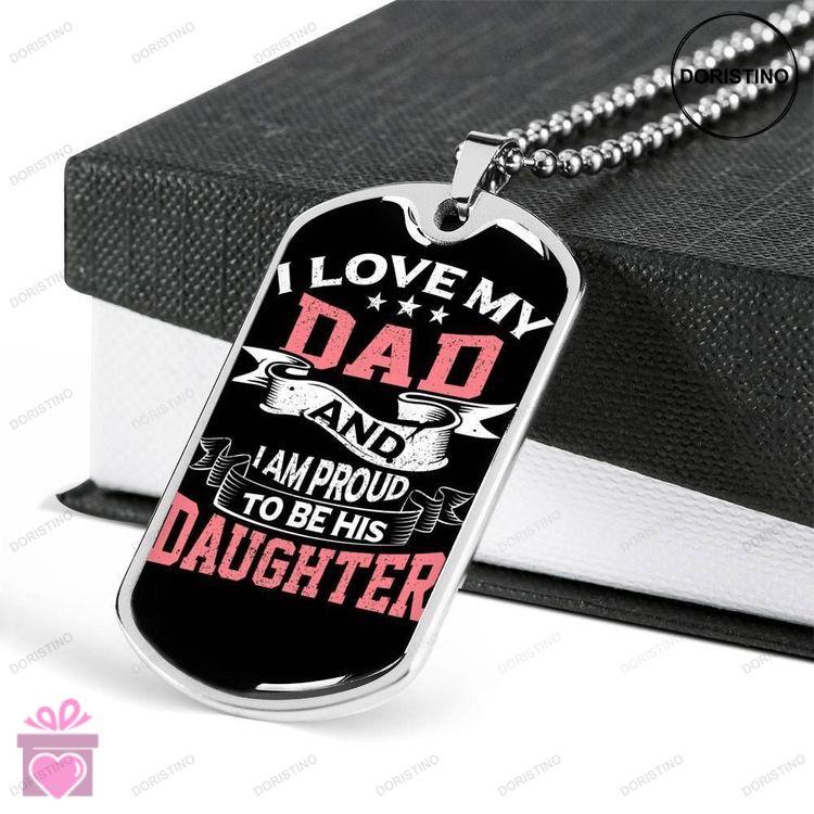 Dad Dog Tag Custom Picture Fathers Day Gift Proud To Be His Daughter Dog Tag Military Chain Necklace Doristino Trending Necklace