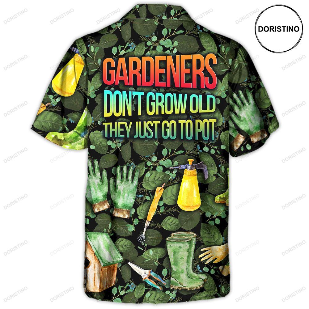 Gardening Gardeners Don't Grow Old They Just Go To Pot Amazing Hawaiian Shirt
