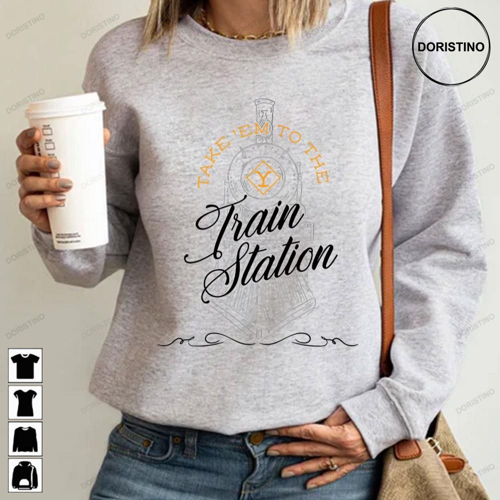 Take Em To The Train Station Yellowstone Limited Edition T-shirts