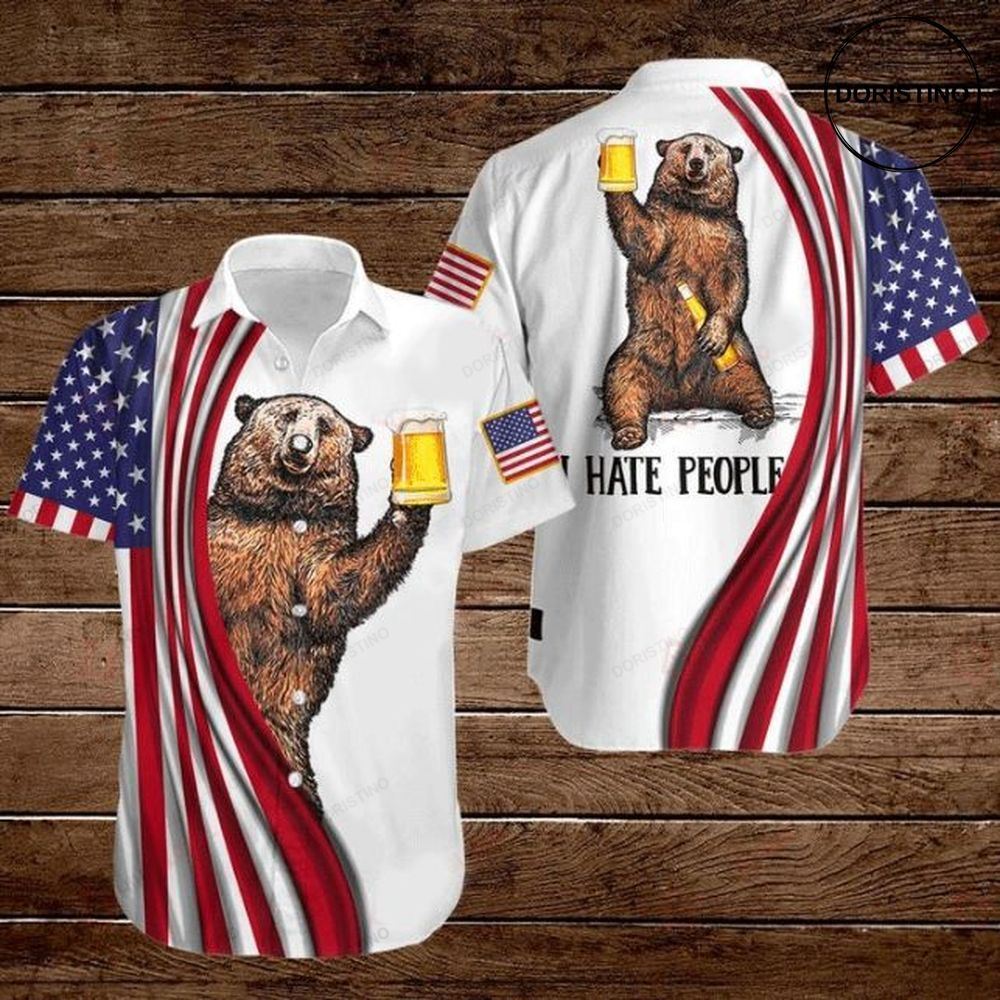 Bear And Beer American Flag 4th Of July Independence Day I Hate People Limited Edition Hawaiian Shirt