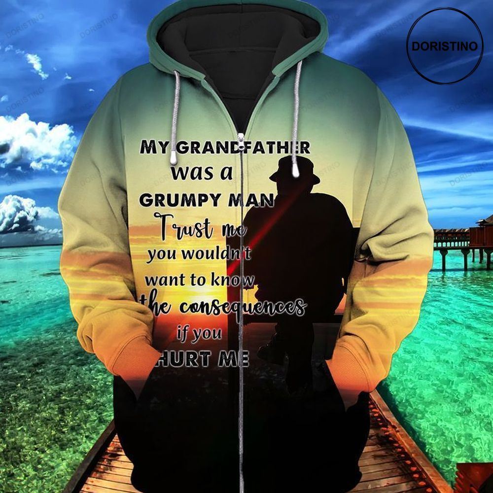 Fathers Day My Grandfather Was A Grumpy Man Trust Me You Wouldnt Want To Know The Consequences If You Hurt Me All Over Print Hoodie
