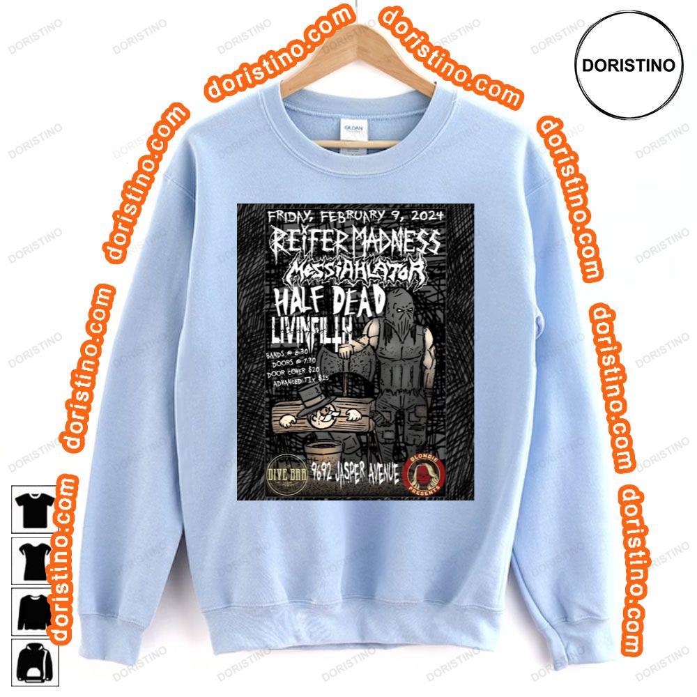 Reifer Madness Messiahlator Half Dead Livinfth Hoodie Tshirt Sweatshirt