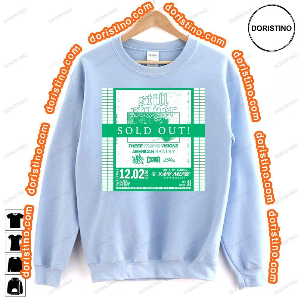 Sold Out Still Stayer 2023 Tshirt Sweatshirt Hoodie