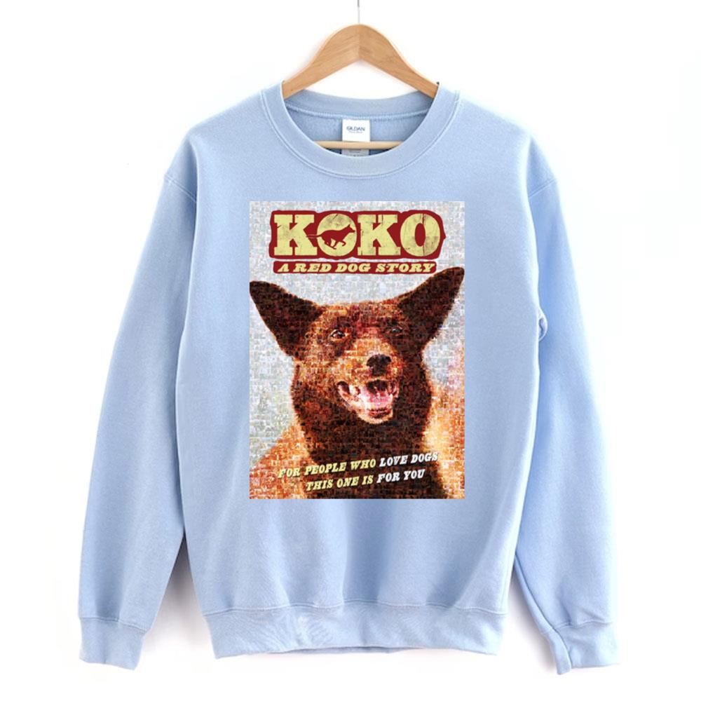 For People Who Love Dogs This One Is For You Koko A Red Dog Story 2023 Movie Awesome Shirts