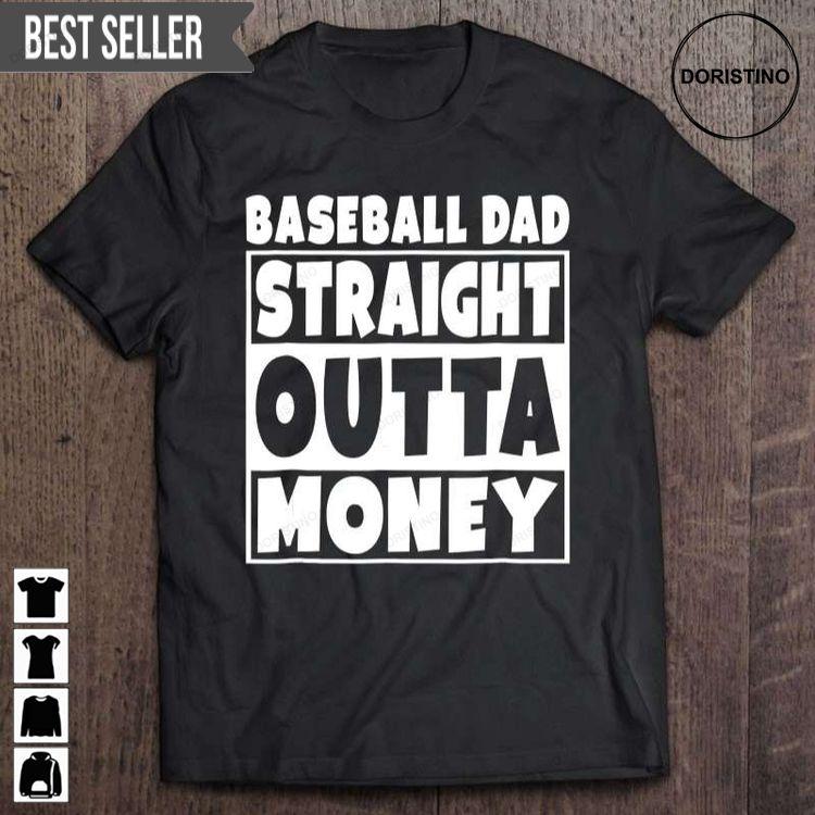 Baseball Dad Straight Out Of Money Fathers Day Unisex Doristino Trending Style