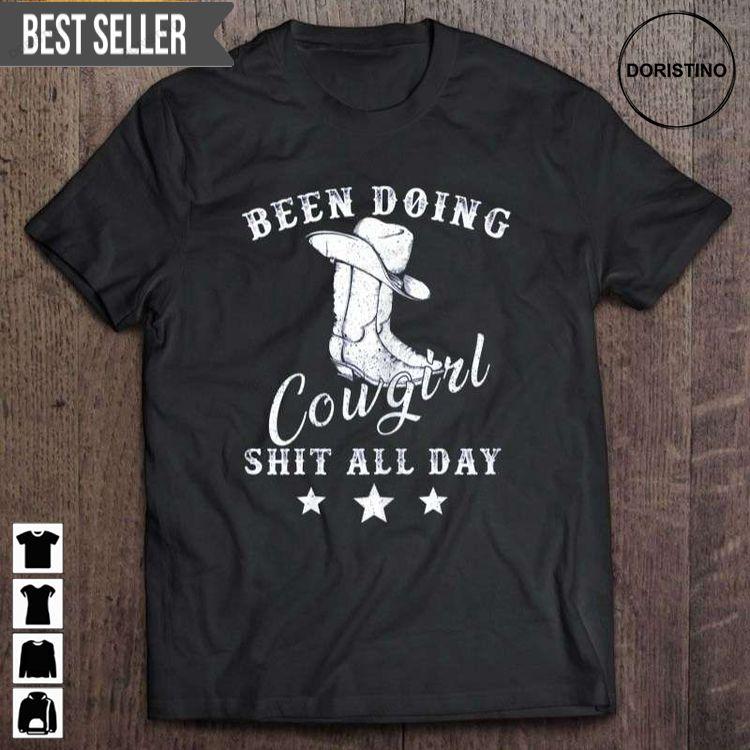 Been Doing Cowgirl Shit All Day Short Sleeve Doristino Limited Edition T-shirts